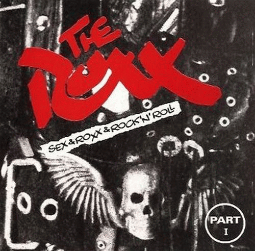 The Roxx : Sex & Roxx & Rock 'n' Roll Part I